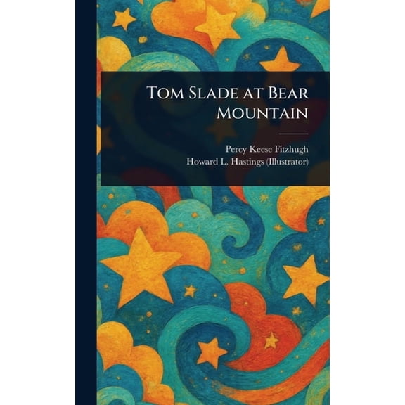 Tom Slade at Bear Mountain, (Hardcover)
