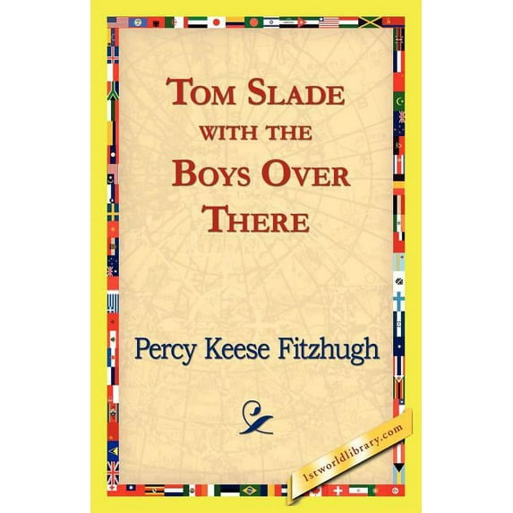 Tom Slade with the Boys Over There, (Paperback)