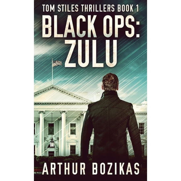 Tom Stiles Thrillers: Black Ops : Zulu (Series #1) (Paperback)