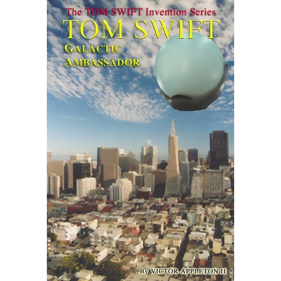 Tom Swift: Galactic Ambassador (Paperback) by Thomas Hudson, T Edward Fox, Victor Appleton