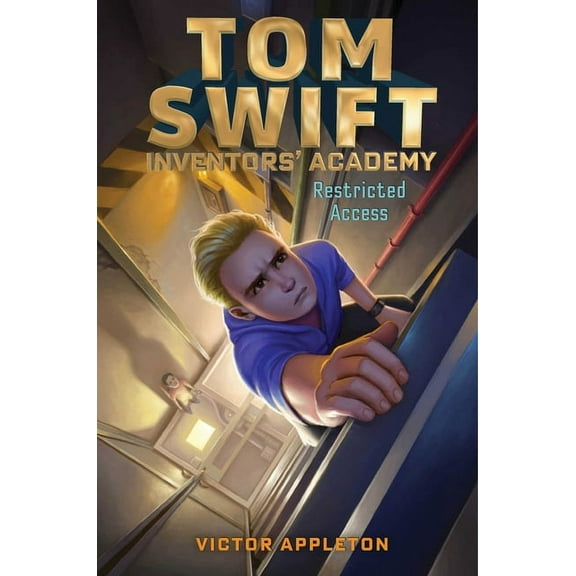 Tom Swift Inventors' Academy: Restricted Access (Series #3) (Hardcover)