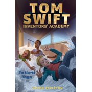 Tom Swift Inventors Academy The Blurred Blogger Series #7 Hardcover