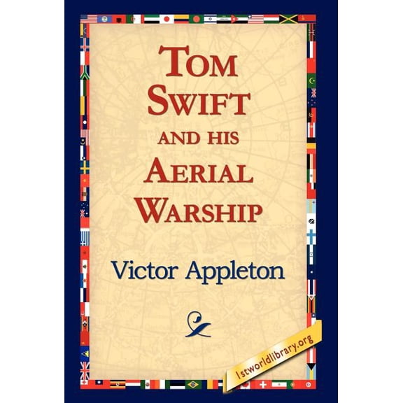 Tom Swift and His Aerial Warship (Hardcover)