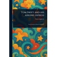 thumbnail image 1 of Tom Swift and His Airline Express, (Paperback), 1 of 1