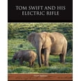 thumbnail image 1 of Tom Swift and His Electric Rifle, (Paperback), 1 of 1