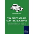thumbnail image 1 of Tom Swift and His Electric Runabout : The Speediest Car on the Road, 1 of 1