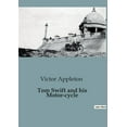 thumbnail image 1 of Tom Swift and his Motor-cycle: Adventures and Challenges on the Open Road, (Paperback), 1 of 1