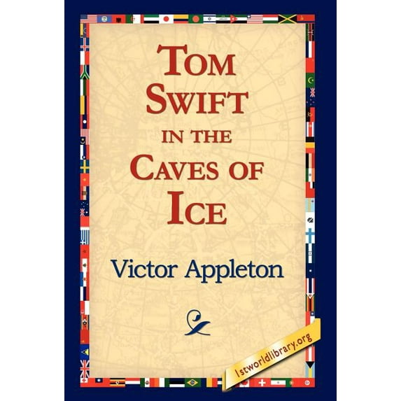 Tom Swift in the Caves of Ice (Hardcover)