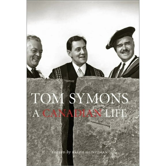 Tom Symons: A Canadian Life, (Hardcover)