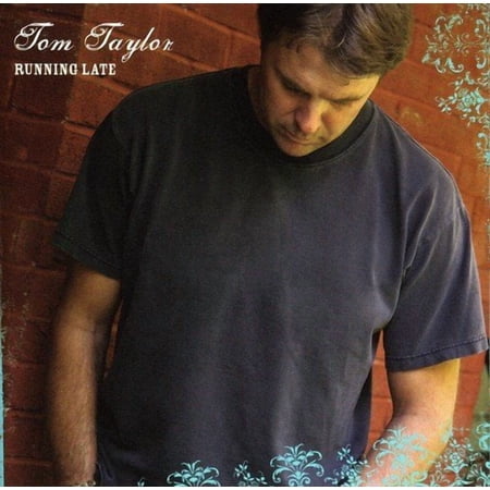 Tom Taylor - Running Late - Music & Performance - CD