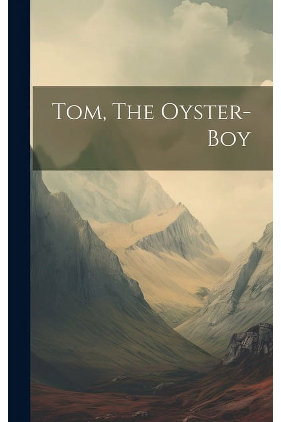 Tom, The Oyster-boy (Hardcover)