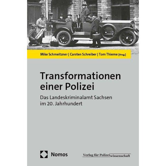 Tom Thieme,Mike Schmeit Transformationen einer Polizei: Das Landeskriminalamt Sach (Hardcover)