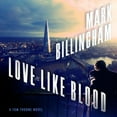 thumbnail image 1 of Tom Thorne: Love Like Blood (Audiobook), 1 of 1