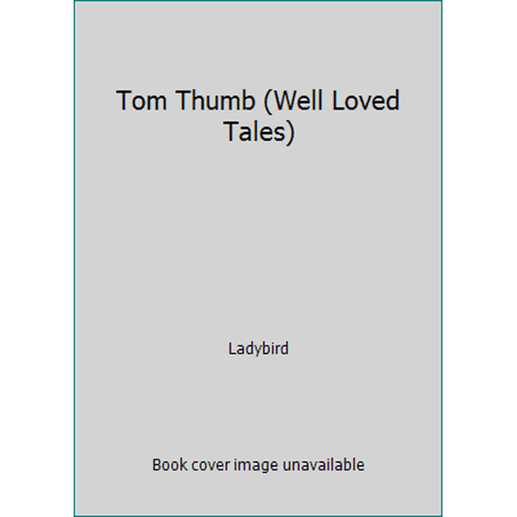 Pre-Owned Tom Thumb (Hardcover) 0721405908 9780721405902