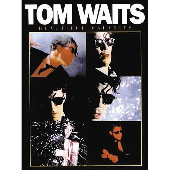 Tom Waits - Beautiful Maladies: P/V/G Folio, (Paperback)