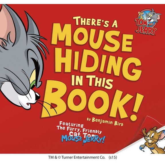 Tom and Jerry There's a Mouse Hiding in This Book!, (Hardcover)