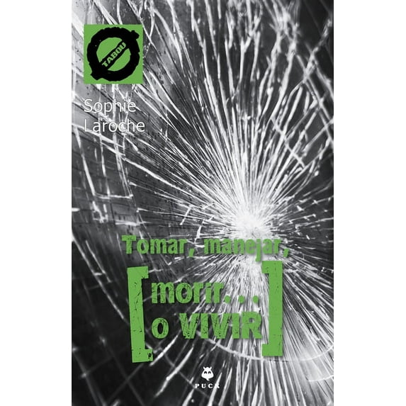 Tomar, manejar, morir o vivir/ Drink, Drive, Die or Live