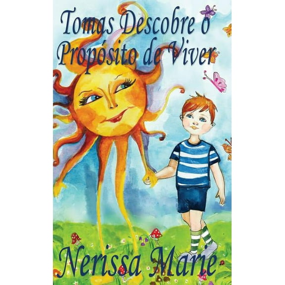 Tomas Descobre o Propsito de Viver (historia infantil, livros infantis, livros de crianas, livros para bebs, livros p, (Hardcover)