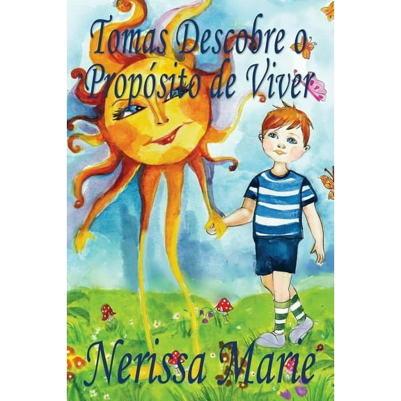 Tomas Descobre o Propsito de Viver (historia infantil, livros infantis, livros de crianas, livros para bebs, livros p, (Paperback)