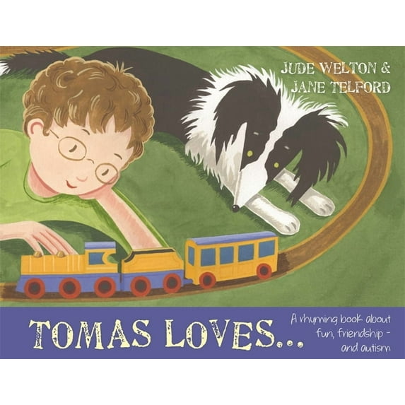Tomas Loves...: A Rhyming Book about Fun, Friendship - And Autism, (Hardcover)