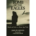 thumbnail image 1 of Tomb of the Eagles: Death and Life in a Stone Age Tribe, (Paperback), 1 of 1