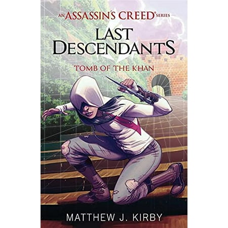 Pre-Owned Tomb of the Khan (Last Descendants: An Assassin s Creed Novel Series #2): Volume 2 (Paperback) 0545855535 9780545855532