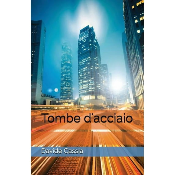 Tombe d'Acciaio (Paperback)