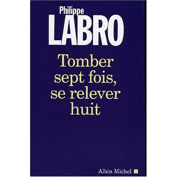 Pre-Owned Tomber Sept Fois, Se Relever Huit (Paperback) 222614174X 9782226141743