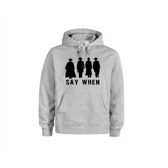 Tombstone Apparel, Say When, Doc Holiday, Unisex Hoodies, Gift For Dad, Fathers Day Gift, Fashion, Humor, Tombstone Hoodie, Gift For Papa, Grey (Black Text), XL