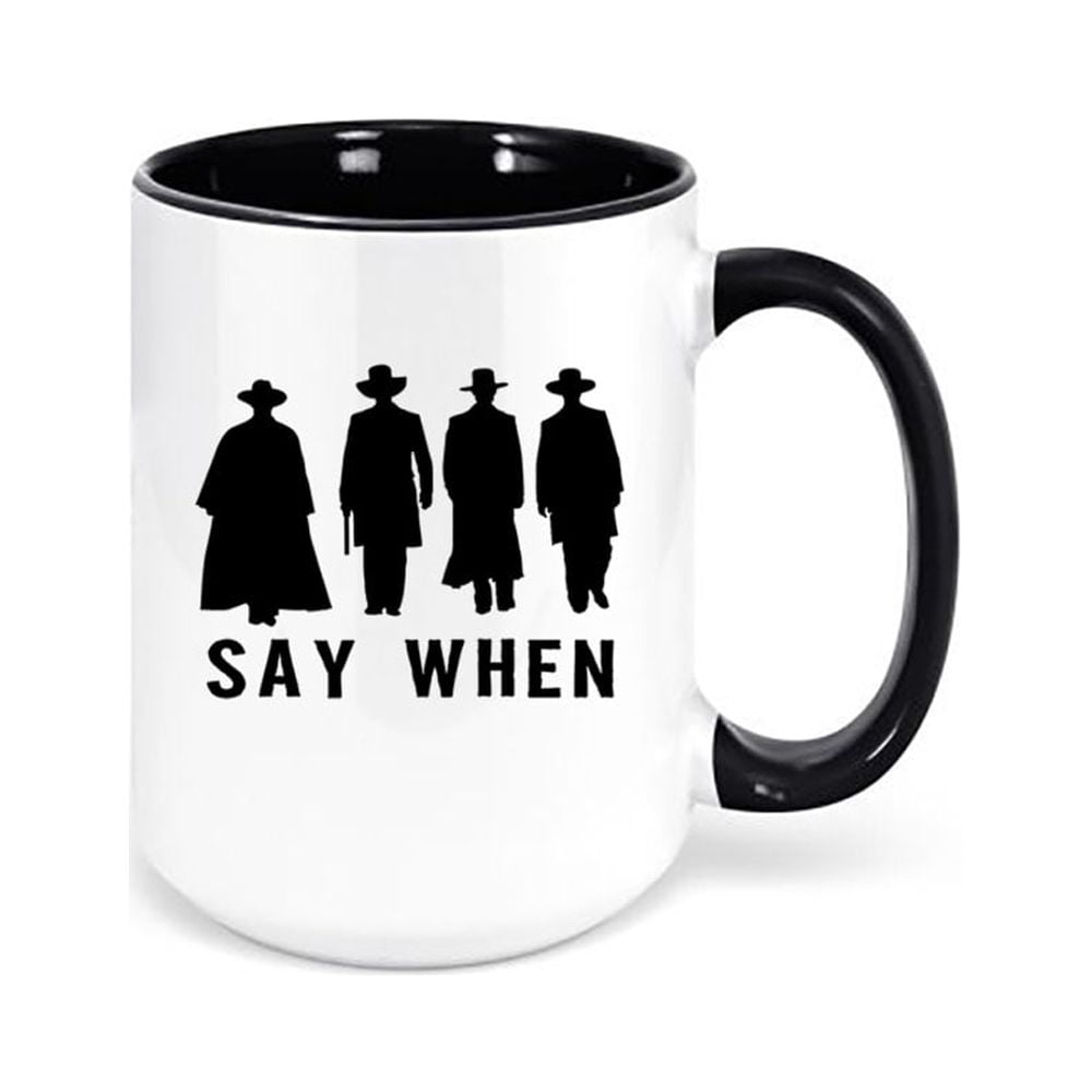 Tombstone Coffee Mug, Say When, Doc Holiday Cup, Gift For Him, Dad Mug,  Gift For Grandpa, Birthday Idea, Say When Mug, Tombstone Cup, ORANGE -  Walmart.com