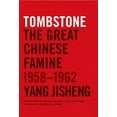 thumbnail image 1 of Tombstone: The Great Chinese Famine, 1958-1962, (Paperback), 1 of 1