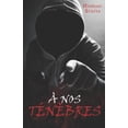 thumbnail image 1 of Tome 1: A nos ténèbres (Series #1) (Paperback), 1 of 1