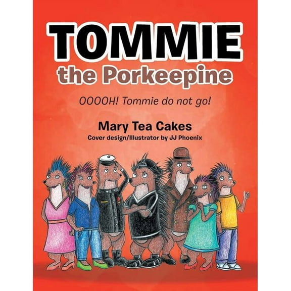Tommie the Porkeepine: Ooooh! Tommie Do Not Go!