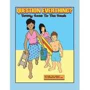 Tommy Goes to the Beach Question Everything, Paperback