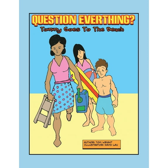 Tommy Goes to the Beach: Question Everything, (Paperback)