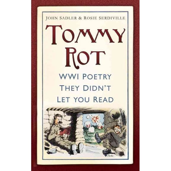 Tommy Rot: WWI Poetry They Didn't Let You Read