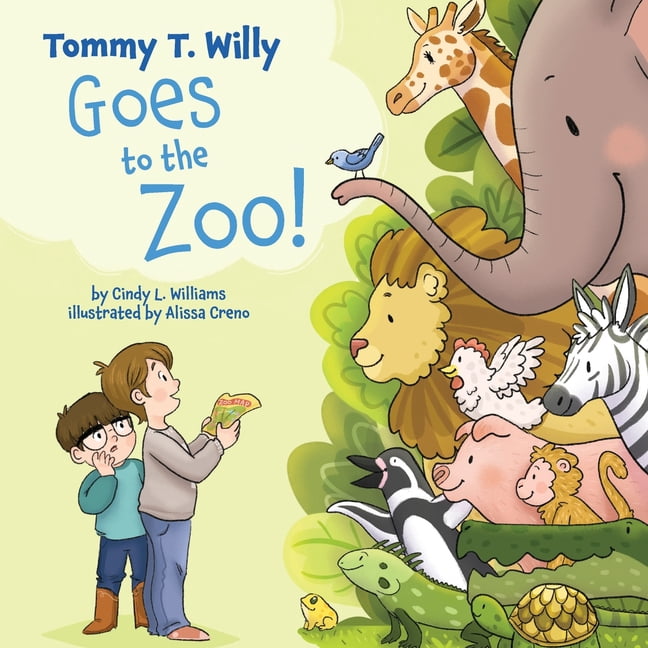 Tommy T. Willy Goes to the Zoo, (Paperback)
