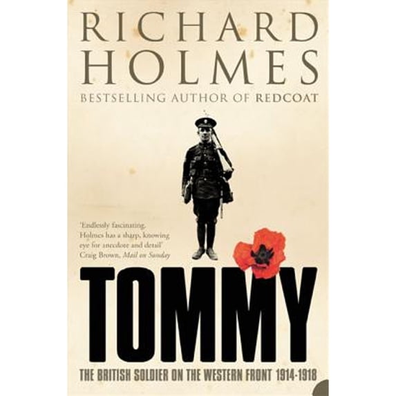 Pre-Owned Tommy : The British Soldier on the Western Front (Paperback) 9780007137527