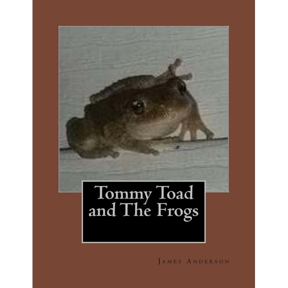 Tommy Toad and The Frogs, (Paperback)