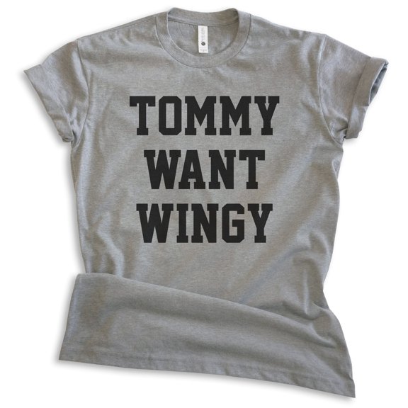 Tommy Want Wingy Shirt, Unisex Women's Men's Shirt, Wings Shirt, Movie Quote Shirt, Comedy Shirt, Dark Heather Gray, Small