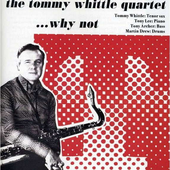 Tommy Whittle Quartet - Why Not - Jazz - CD
