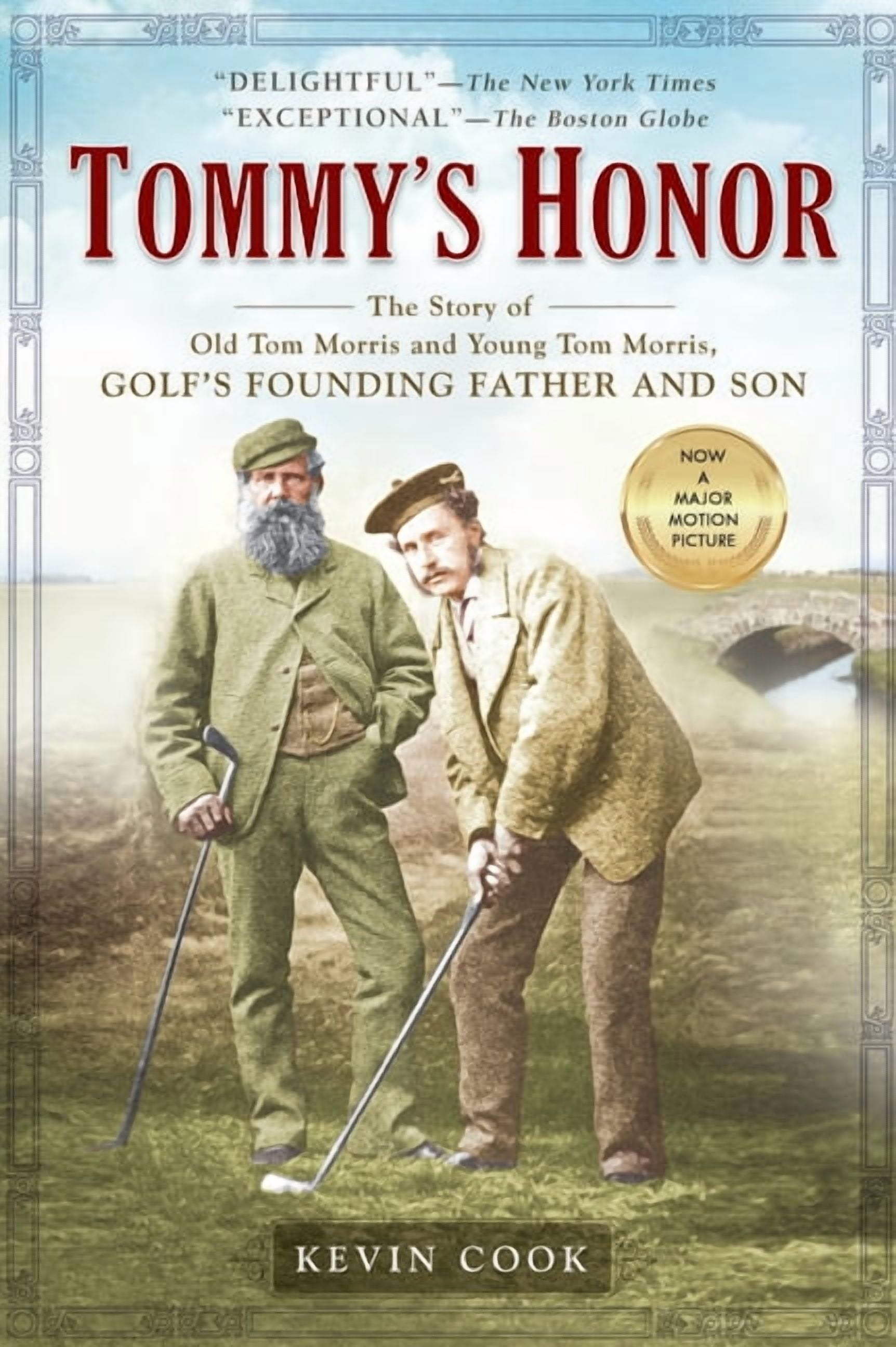 Tommy's Honor The Story of Old Tom Morris and Young Tom Morris, Golf's