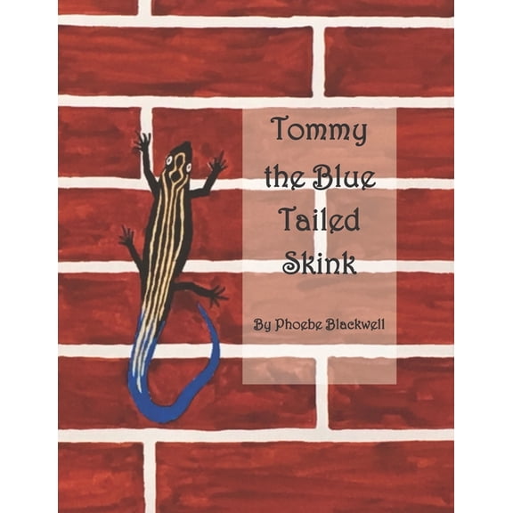 Tommy the Blue Tailed Skink, (Paperback)