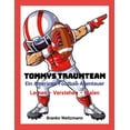 thumbnail image 1 of Tommys Traumteam: Ein American-Football-Abenteuer, (Paperback), 1 of 1
