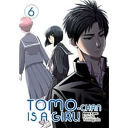 Tomo-Chan Is a Girl! Tomo-Chan Is a Girl! Vol. 6, Book 6, Paperback