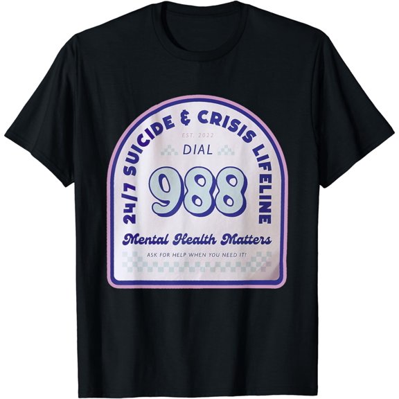 Tomorrow 988 Needs You National Suicide Prevention Lifeline T-Shirt