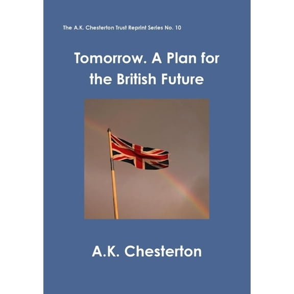 Tomorrow. A Plan for the British Future, (Paperback)