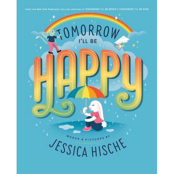 Tomorrow I'll Be Happy