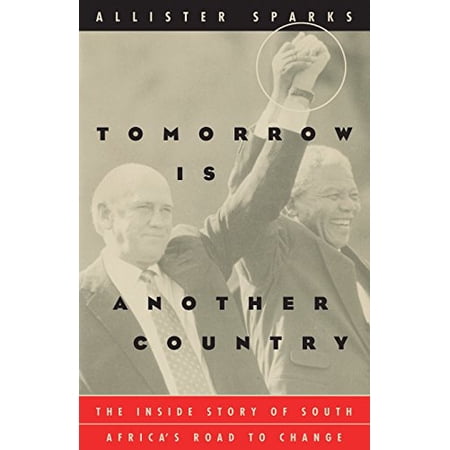 Tomorrow Is Another Country: The Inside Story of South Africa's Road to Change, (Paperback)