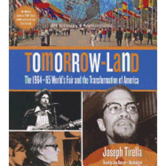 Pre-Owned Tomorrow-Land: The 1964-65 World's Fair and the Transformation of America (Audiobook)